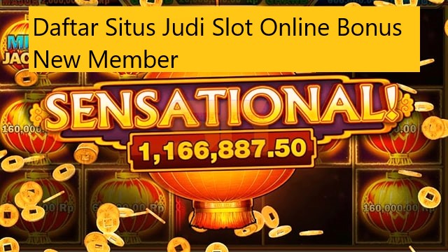 situs judi slot online bonus new member